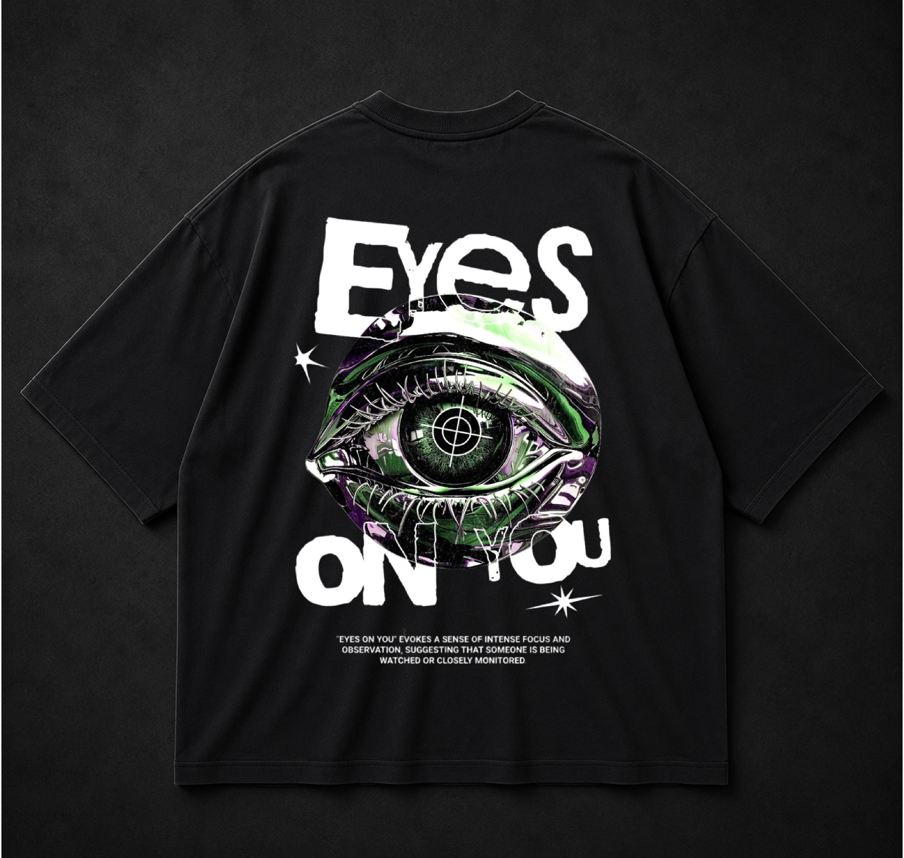 Овърсайз тениска, дизайн на гърба "Eyes On You"