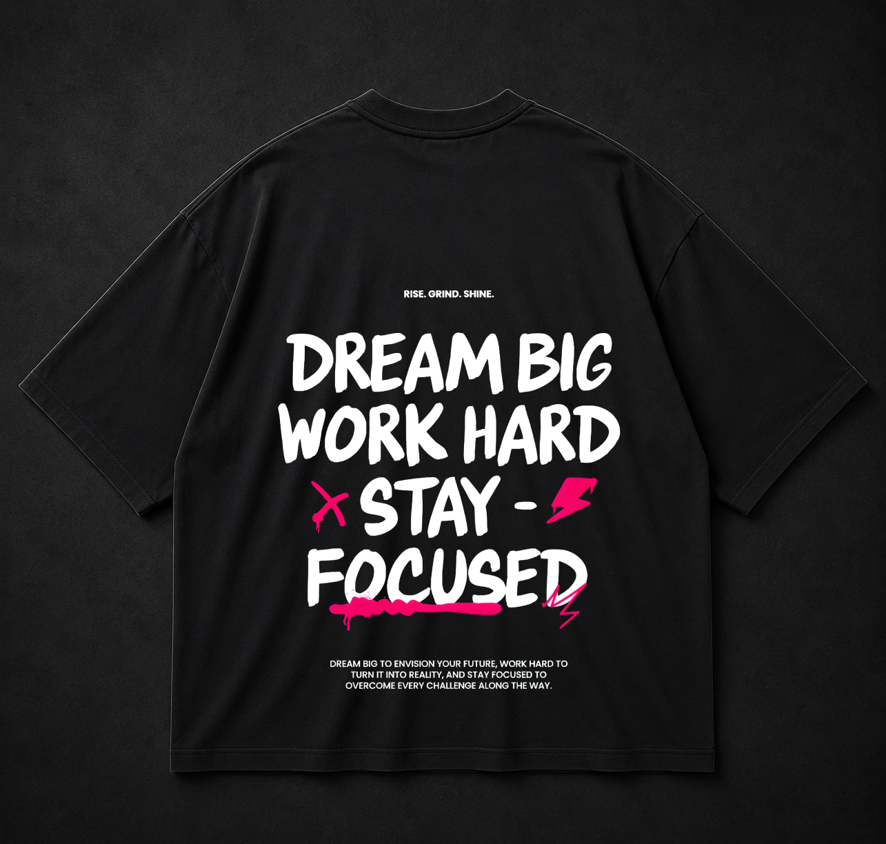 Овърсайз тениска, дизайн на гърба "Dream Big"